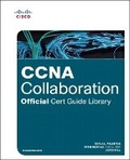 Cover: CCNA Collaboration Official Cert Guide Library (Exams CICD 210-060 and CIVND 210-065) - Cisco Press