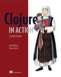 Enlarge image Cover: Clojure in Action - Manning Publications