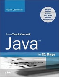 Enlarge image Cover: Java in 21 Days, Sams Teach Yourself (Covering Java 8) - Sams Publishing