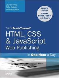 Abbildung von: HTML, CSS & JavaScript Web Publishing in One Hour a Day, Sams Teach Yourself - Sams Publishing