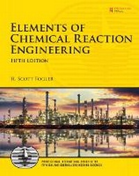 Enlarge image Cover: Elements of Chemical Reaction Engineering - Pearson