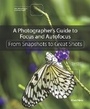 Cover: A Photographer's Guide to Focus and Autofocus - Peachpit Press Publications