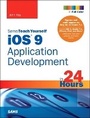 Cover: iOS 9 Application Development in 24 Hours, Sams Teach Yourself - Sams Publishing