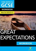 Cover: Great Expectations: York Notes GCSE English Literature Workbook - for 2026, 2027 exams - Pearson Education Limited
