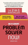 Cover: Be a Great Problem Solver - Now! - Pearson Business
