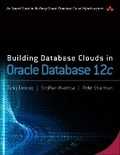 Cover: Building Database Clouds in Oracle 12c - Addison Wesley