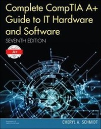 Abbildung von: Complete CompTIA A+ Guide to IT Hardware and Software - Pearson It Certification