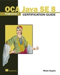 Cover: OCA Java SE 8 Programmer I Certification Guide - Manning Publications