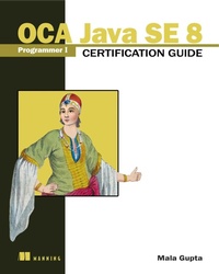 Enlarge image Cover: OCA Java SE 8 Programmer I Certification Guide - Manning Publications