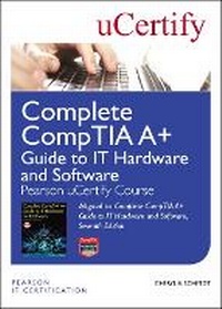 Enlarge image Cover: Complete CompTIA A+ Guide to IT Hardware and Software Pearson uCertify Course Student Access Card - Pearson It Certification