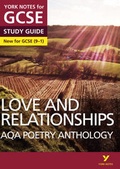 Cover: AQA Poetry Anthology - Love and Relationships: York Notes for GCSE (9-1) - Pearson Education Limited