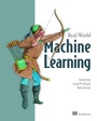 Cover: Real-World Machine Learning - Manning Publications
