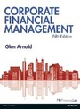 Cover: Corporate Financial Management 5th Edition with MyFinanceLab and eText - Pearson Education Limited