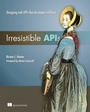 Cover: Irresistible APIs:Designing web APIs that developers will love - Manning Publications