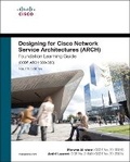 Cover: Designing for Cisco Network Service Architectures (ARCH) Foundation Learning Guide - Cisco Press