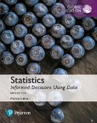 Enlarge image Cover: Statistics: Informed Decisions Using Data, Global Edition + MyLab Statistics with Pearson eText (Package) - Pearson Education Limited