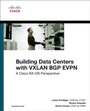 Cover: Building Data Centers with VXLAN BGP EVPN: A Cisco NX-OS Perspective - Cisco Press