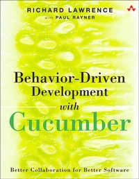 Enlarge image Cover: Behavior-Driven Development with Cucumber: Better Collaboration for Better Software - Addison Wesley