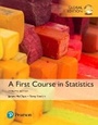 Cover: First Course in Statistics, A, Global Edition - Pearson Education Limited