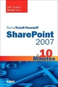 Cover: Sams Teach Yourself SharePoint 2007 in 10 Minutes - Sams Publishing
