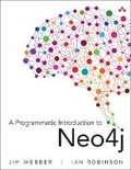 Cover: A Programmatic Introduction to Neo4j - Addison Wesley