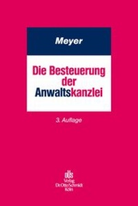 Abbildung von: Die Besteuerung der Anwaltskanzlei - Otto Schmidt Verlag