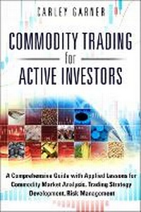 Enlarge image Cover: Commodity Trading for Active Investors - Financial TImes Prentice Hall