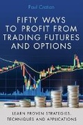Cover: Fifty Ways to Profit from Trading Futures and Options - Financial TImes Prentice Hall