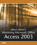 Cover: Alison Balter's Mastering Microsoft Office Access 2003 - Sams Publishing