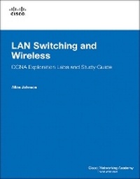 Abbildung von: LAN Switching and Wireless, CCNA Exploration Labs and Study Guide - Cisco Press