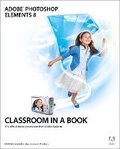 Bild: Adobe Photoshop Elements 8 Classroom in a Book - Adobe Press,U.S.
