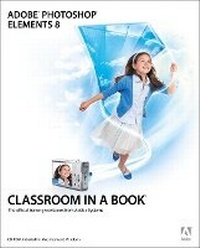 Abbildung von: Adobe Photoshop Elements 8 Classroom in a Book - Adobe Press,U.S.
