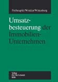 Abbildung von: Umsatzbesteuerung der Immobilien-Unternehmen - Otto Schmidt Verlag