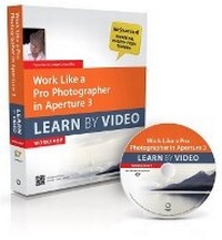 Abbildung von: Work Like a Pro Photographer in Aperture 3 - Peachpit Press Publications
