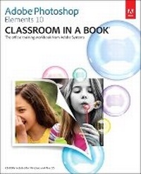 Abbildung von: Adobe Photoshop Elements 10 Classroom in a Book - Adobe Press,U.S.