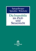 Cover: Die Immobilie im Zivil- und Steuerrecht - Otto Schmidt Verlag