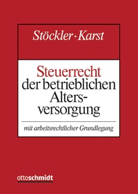 Bild vergrößern Bild: Steuerrecht der betrieblichen Altersversorgung - Otto Schmidt Verlag