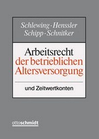 Enlarge image Cover: Arbeitsrecht der betrieblichen Altersversorgung - Otto Schmidt Verlag