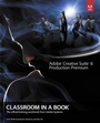 Cover: Adobe Creative Suite 6 Production Premium Classroom in a Book - Adobe Press,U.S.