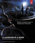 Cover: Adobe Creative Suite 6 Production Premium Classroom in a Book - Adobe Press,U.S.