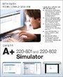 Cover: CompTIA A+ 220-801 and 220-802 Simulator - Pearson It Certification