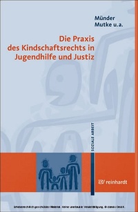 Abbildung von: Die Praxis des Kindschaftsrechts in Jugendhilfe und Justiz - Ernst Reinhardt