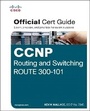 Cover: CCNP Routing and Switching ROUTE 300-101 Official Cert Guide - Cisco Press