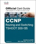 Cover: CCNP Routing and Switching TSHOOT 300-135 Official Cert Guide - Cisco Press