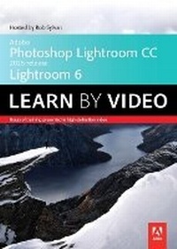 Abbildung von: Adobe Photoshop Lightroom CC (2015 release) / Lightroom 6 Learn by Video - Peachpit Press Publications