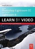Bild: Adobe Photoshop Lightroom CC (2015 release) / Lightroom 6 Learn by Video - Peachpit Press Publications