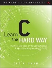 Enlarge image Cover: Learn C the Hard Way - Addison Wesley