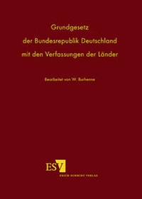 Abbildung von: Grundgesetz der Bundesrepublik Deutschland mit den Verfassungen der Länder - Erich Schmidt Verlag