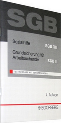 Abbildung von: Sozialhilfe SGB XII, Grundsicherung für Arbeitsuchende SGB II - Boorberg