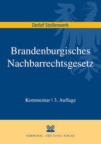 Abbildung von: Brandenburgisches Nachbarrechtsgesetz - Kommunal- und Schul-Verlag